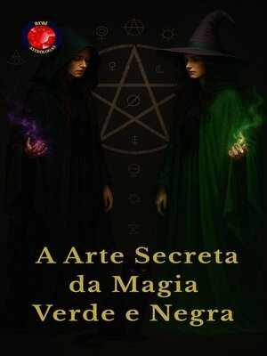 cover image of A Arte Secreta da Magia Verde e Negra